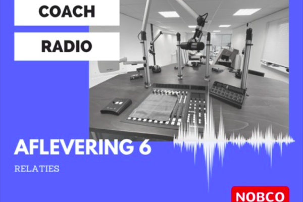 Coach-Radio Podcast, Aflevering 6 - Relaties