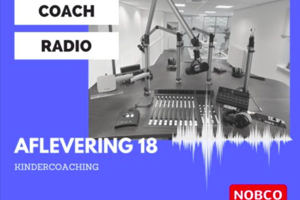 Coach-Radio Podcast, Aflevering 18 - Kindercoaching